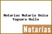 Notarias Nutaria Unica Yaguara Huila