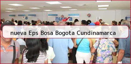 <b>nueva Eps Bosa Bogota Cundinamarca</b>