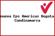 <i>nueva Eps Americas Bogota Cundinamarca</i>