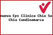 <i>nueva Eps Clinica Chia Sa Chia Cundinamarca</i>