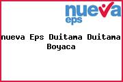 <i>nueva Eps Duitama Duitama Boyaca</i>