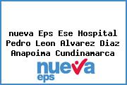 <i>nueva Eps Ese Hospital Pedro Leon Alvarez Diaz Anapoima Cundinamarca</i>