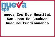 <i>nueva Eps Ese Hospital San Jose De Guaduas Guaduas Cundinamarca</i>