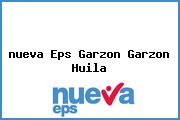 <i>nueva Eps Garzon Garzon Huila</i>