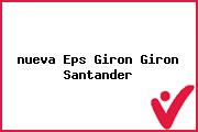 <i>nueva Eps Giron Giron Santander</i>