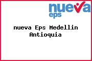 <i>nueva Eps Medellin Antioquia</i>