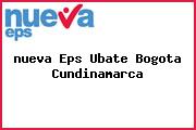 <i>nueva Eps Ubate Bogota Cundinamarca</i>