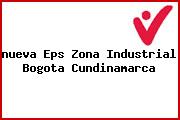 <i>nueva Eps Zona Industrial Bogota Cundinamarca</i>