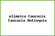 <i>olimpica Caucasia Caucasia Antioquia</i>