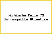 Ver pichincha calle 72 barranquilla atlantico <i>pichincha Calle 72 Barranquilla Atlantico</i>