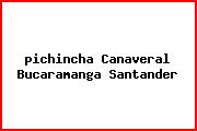 <i>pichincha Canaveral Bucaramanga Santander</i>