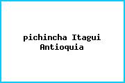 <i>pichincha Itagui Antioquia</i>