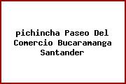 Ver pichincha paseo del comercio bucaramanga santander <i>pichincha Paseo Del Comercio Bucaramanga Santander</i>