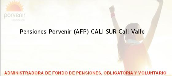 Teléfono, Dirección y otros datos de contacto para Pensiones Porvenir (AFP) CALI SUR, Cali, Valle , Colombia