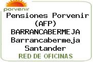 Pensiones Porvenir (AFP) BARRANCABERMEJA Barrancabermeja Santander