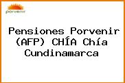 Pensiones Porvenir (AFP) CHÍA Chía Cundinamarca