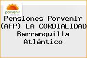 Pensiones Porvenir  (AFP) LA CORDIALIDAD Barranquilla Atlántico