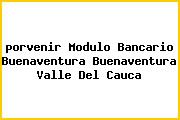 <i>porvenir Modulo Bancario Buenaventura Buenaventura Valle Del Cauca</i>