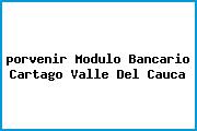 <i>porvenir Modulo Bancario Cartago Valle Del Cauca</i>