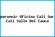 <i>porvenir Oficina Cali Sur Cali Valle Del Cauca</i>