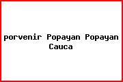 <i>porvenir Popayan Popayan Cauca</i>