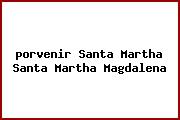 <i>porvenir Santa Martha Santa Martha Magdalena</i>