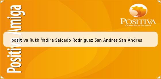 Ver positiva ruth yadira salcedo rodriguez san andres san andres <b>positiva Ruth Yadira Salcedo Rodriguez San Andres San Andres</b>