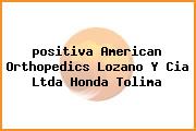 <i>positiva American Orthopedics Lozano Y Cia Ltda Honda Tolima</i>