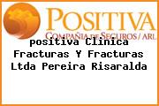 Ver positiva clinica fracturas y fracturas ltda pereira risaralda <i>positiva Clinica Fracturas Y Fracturas Ltda Pereira Risaralda</i>