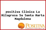 <i>positiva Clinica La Milagrosa Sa Santa Marta Magdalena</i>