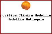 <i>positiva Clinica Medellin Medellin Antioquia</i>