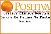 <i>positiva Clinica Nuestra Senora De Fatima Sa Pasto Narino</i>
