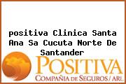 <i>positiva Clinica Santa Ana Sa Cucuta Norte De Santander</i>
