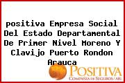 <i>positiva Empresa Social Del Estado Departamental De Primer Nivel Moreno Y Clavijo Puerto Rondon Arauca</i>