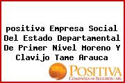<i>positiva Empresa Social Del Estado Departamental De Primer Nivel Moreno Y Clavijo Tame Arauca</i>