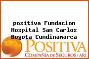 <i>positiva Fundacion Hospital San Carlos Bogota Cundinamarca</i>