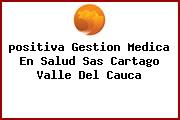 Ver positiva gestion medica en salud sas cartago valle del cauca <i>positiva Gestion Medica En Salud Sas Cartago Valle Del Cauca</i>