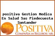 <i>positiva Gestion Medica En Salud Sas Piedecuesta Santander</i>