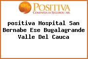 <i>positiva Hospital San Bernabe Ese Bugalagrande Valle Del Cauca</i>