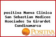 Ver positiva nueva clinica san sebastian medicos asociados sa girardot cundinamarca <i>positiva Nueva Clinica San Sebastian Medicos Asociados Sa Girardot Cundinamarca</i>