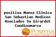 <i>positiva Nueva Clinica San Sebastian Medicos Asociados Sa Girardot Cundinamarca</i>