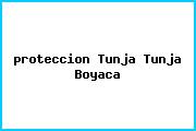 <i>proteccion Tunja Tunja Boyaca</i>