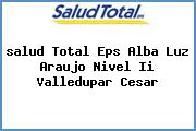 <i>salud Total Eps Alba Luz Araujo Nivel Ii Valledupar Cesar</i>