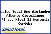 Ver salud total eps alejandro alberto castellanos pinedo nivel ii monteria cordoba <i>salud Total Eps Alejandro Alberto Castellanos Pinedo Nivel Ii Monteria Cordoba</i>