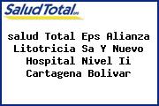 Ver salud total eps alianza litotricia sa y nuevo hospital nivel ii cartagena bolivar <i>salud Total Eps Alianza Litotricia Sa Y Nuevo Hospital Nivel Ii Cartagena Bolivar</i>