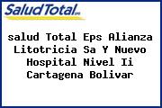 <i>salud Total Eps Alianza Litotricia Sa Y Nuevo Hospital Nivel Ii Cartagena Bolivar</i>