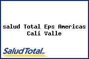 Ver salud total eps americas cali valle <i>salud Total Eps Americas Cali Valle</i>