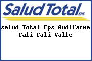 Ver salud total eps audifarma cali cali valle <i>salud Total Eps Audifarma Cali Cali Valle</i>