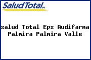 Ver salud total eps audifarma palmira palmira valle <i>salud Total Eps Audifarma Palmira Palmira Valle</i>