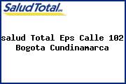 Ver salud total eps calle 102 bogota cundinamarca <i>salud Total Eps Calle 102 Bogota Cundinamarca</i>